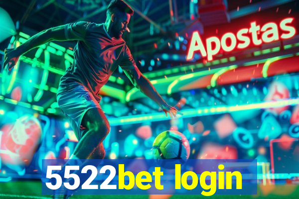 5522bet login